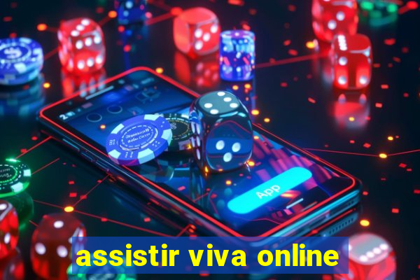 assistir viva online